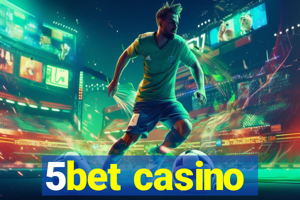 5bet casino